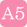 A5